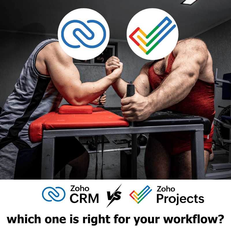 Zoho Projects vs Zoho CRM – How to Choose the Right Tool for Your Workflow